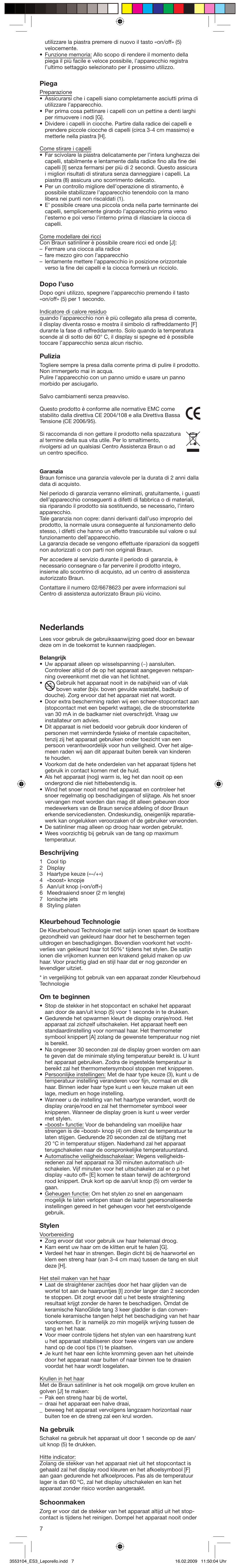 Nederlands, Piega, Dopo l’uso | Pulizia, Beschrijving, Kleurbehoud technologie, Om te beginnen, Stylen, Na gebruik, Schoonmaken | Braun SATIN HAIR COLOUR ES 3 User Manual | Page 7 / 23