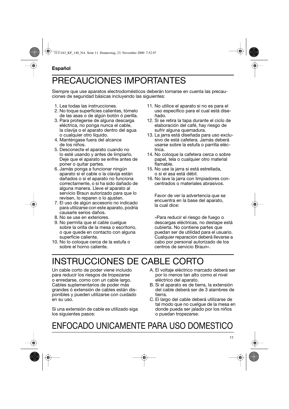 Precauciones importantes, Instrucciones de cable corto, Enfocado unicamente para uso domestico | Braun KF 145 User Manual | Page 11 / 18