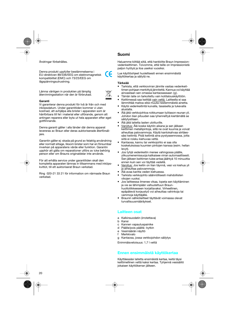 Suomi, Laitteen osat, Ennen ensimmäistä käyttökertaa | Braun 3214 User Manual | Page 20 / 45