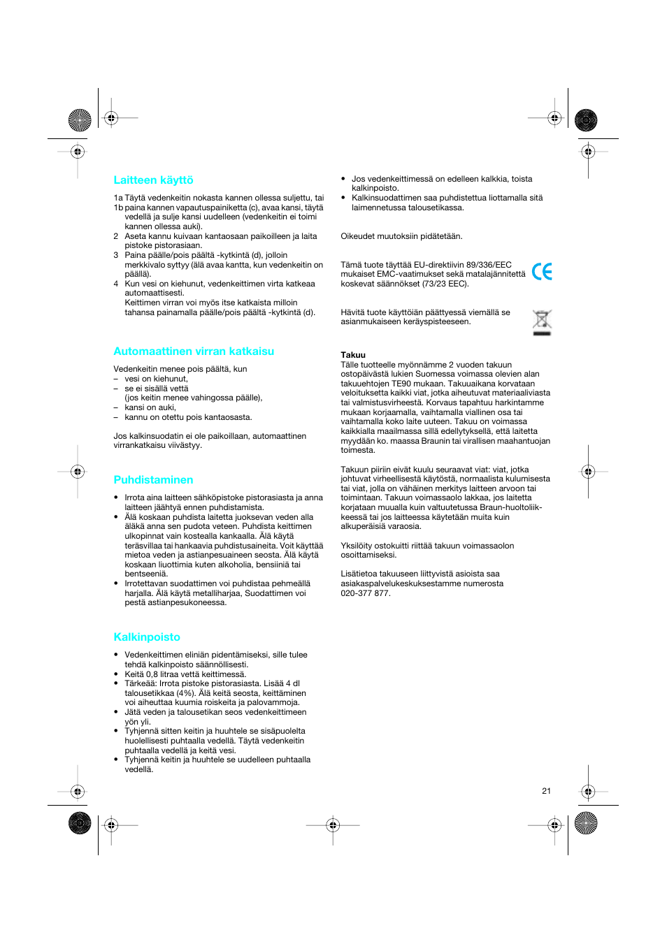 Laitteen käyttö, Automaattinen virran katkaisu, Puhdistaminen | Kalkinpoisto | Braun 3214 User Manual | Page 21 / 45