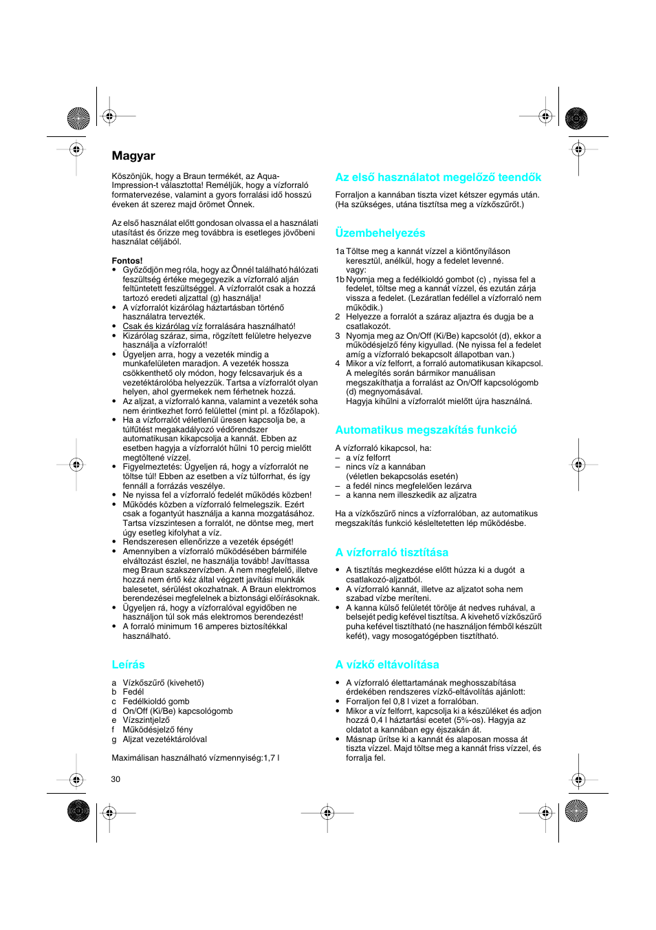 Magyar, Leírás, Az elsœ használatot megelœzœ teendœk | Üzembehelyezés, Automatikus megszakítás funkció, A vízforraló tisztítása, A vízkœ eltávolítása | Braun 3214 User Manual | Page 30 / 45