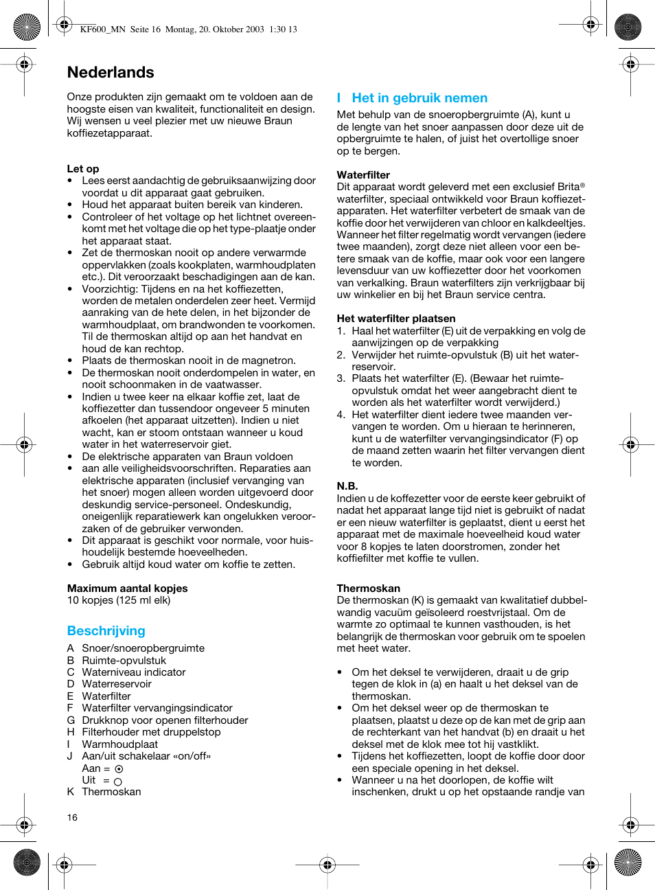 Nederlands, Beschrijving, I het in gebruik nemen | Braun Combimax KF 600 User Manual | Page 16 / 54