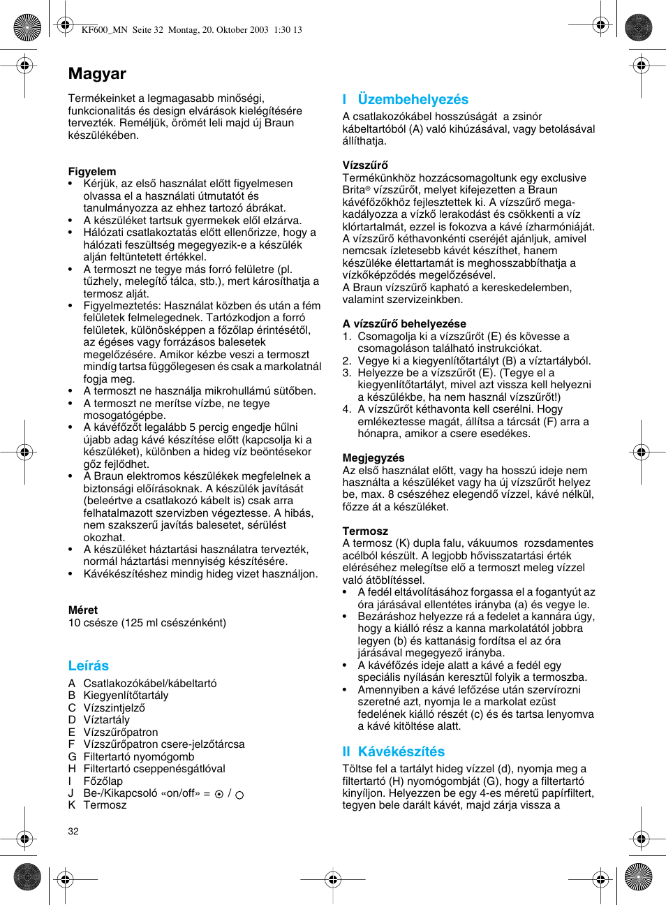 Magyar, Leírás, I üzembehelyezés | Ii kávékészítés | Braun Combimax KF 600 User Manual | Page 32 / 54