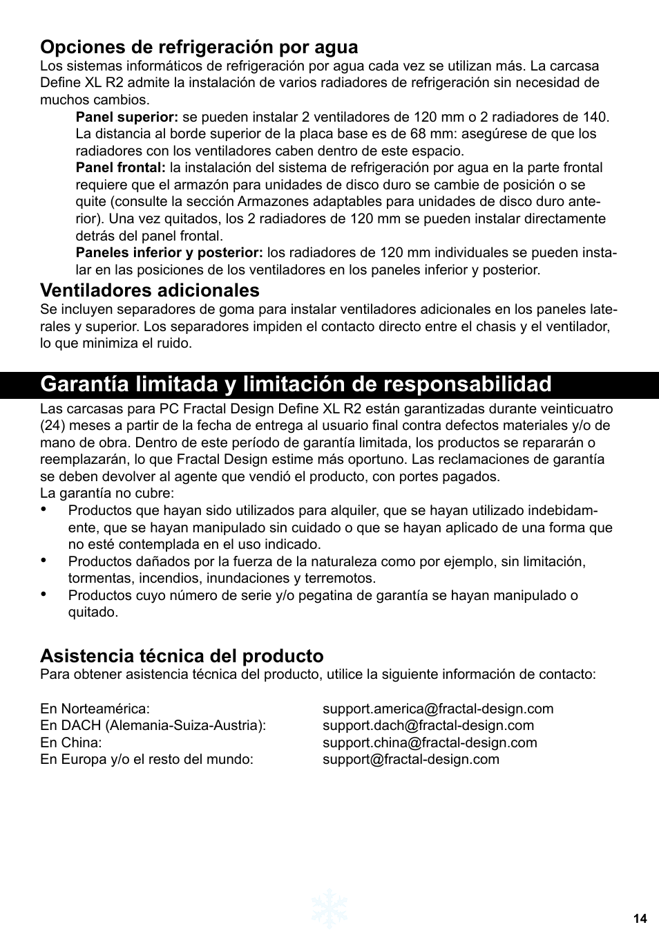 Garantía limitada y limitación de responsabilidad, Opciones de refrigeración por agua, Ventiladores adicionales | Asistencia técnica del producto | Fractal Design Define XL R2 Titanium Grey User Manual | Page 15 / 50