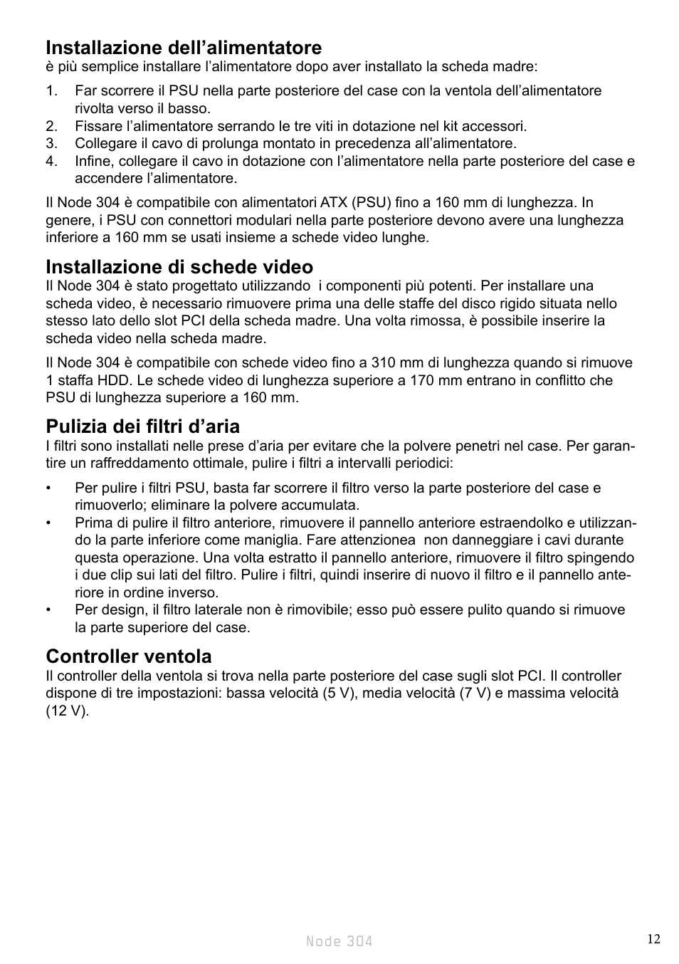 Installazione dell’alimentatore, Installazione di schede video, Pulizia dei filtri d’aria | Controller ventola | Fractal Design Node 304 White User Manual | Page 15 / 34