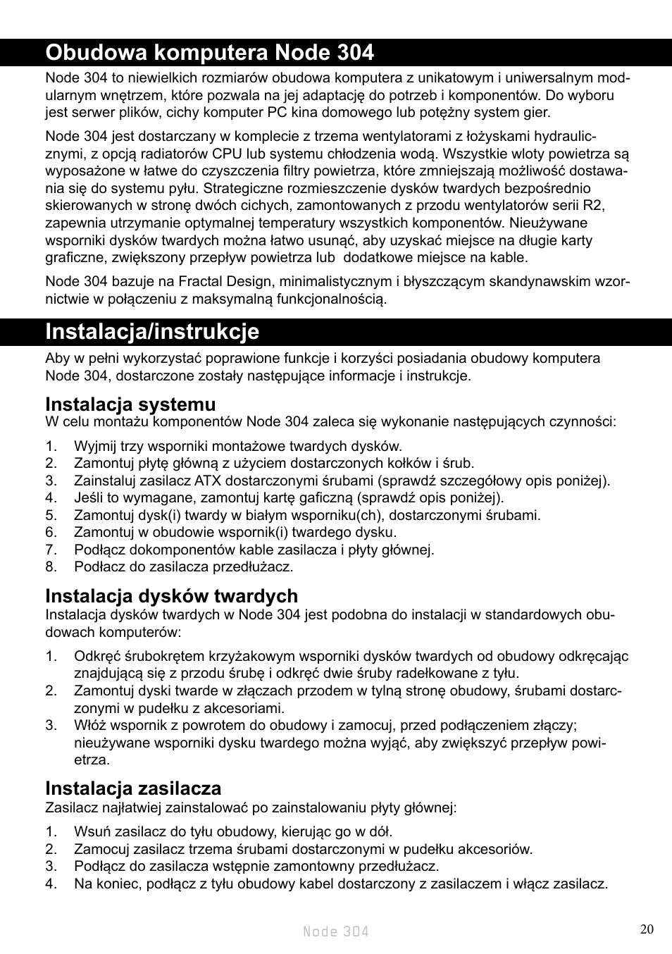 Obudowa komputera node 304, Instalacja/instrukcje, Instalacja systemu | Instalacja dysków twardych, Instalacja zasilacza | Fractal Design Node 304 White User Manual | Page 23 / 34