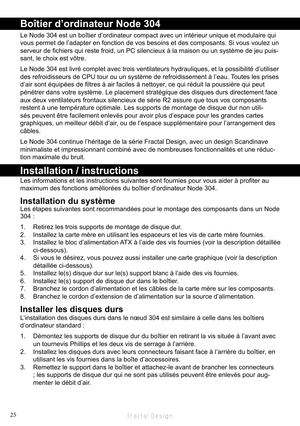 Boîtier d’ordinateur node 304, Installation / instructions, Installation du système | Installer les disques durs | Fractal Design Node 304 White User Manual | Page 28 / 34