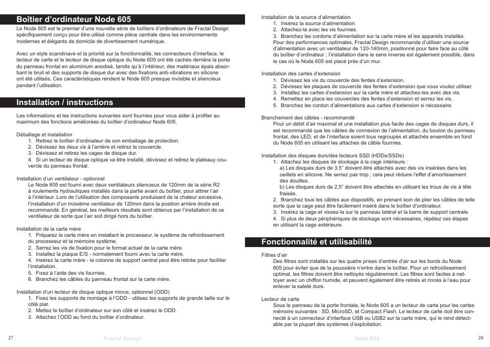Boîtier d’ordinateur node 605, Installation / instructions, Fonctionnalité et utilisabilité | Fractal Design Node 605 User Manual | Page 16 / 19