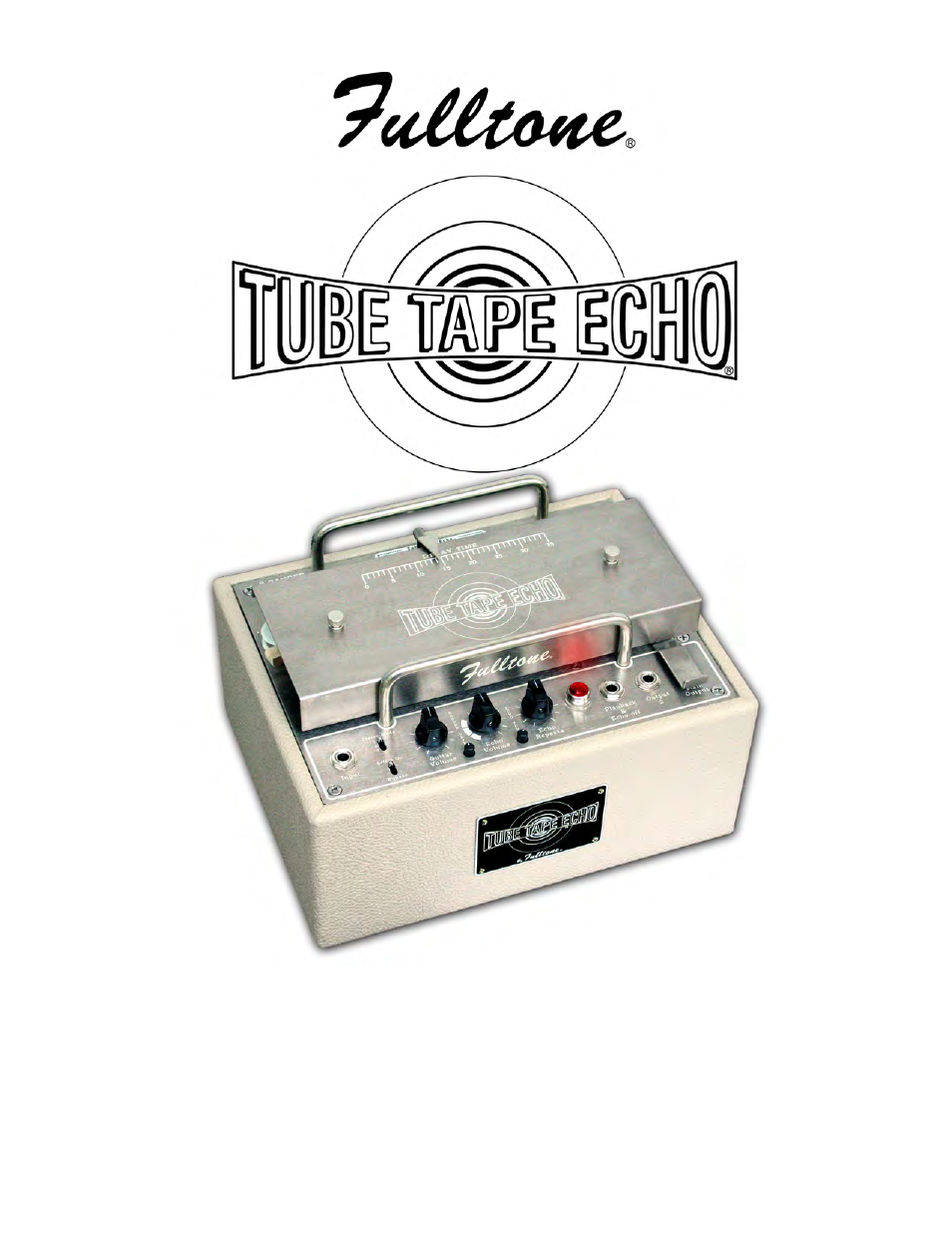 Fulltone Tube Tape Echo User Manual | 17 pages