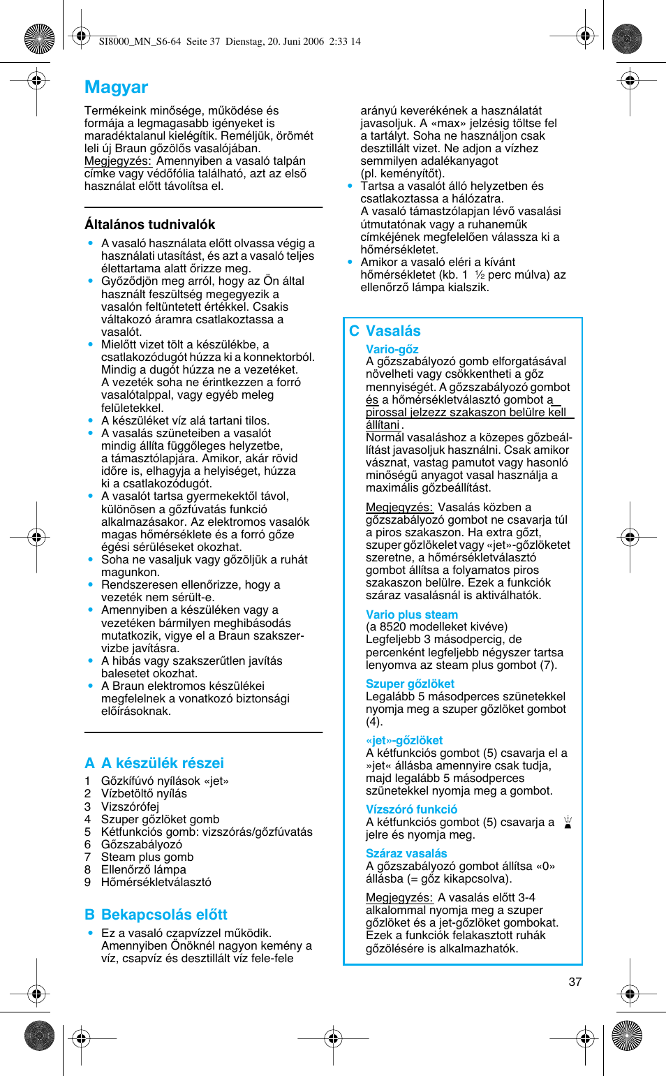 Magyar, A a készülék részei, B bekapcsolás elœtt | C vasalás | Braun SI 8595 User Manual | Page 37 / 61