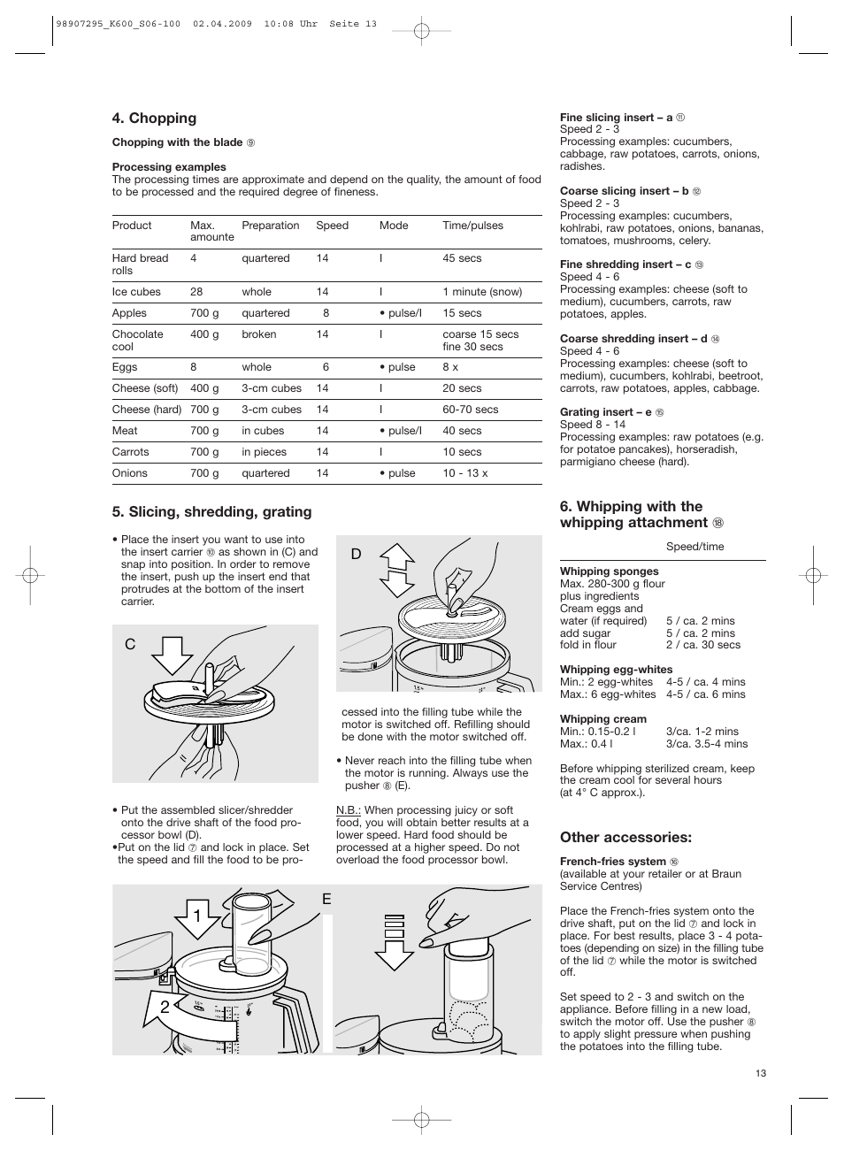 Chopping, Slicing, shredding, grating, Whipping with the whipping attachment r | Other accessories | Braun CombiMax 650 User Manual | Page 12 / 95