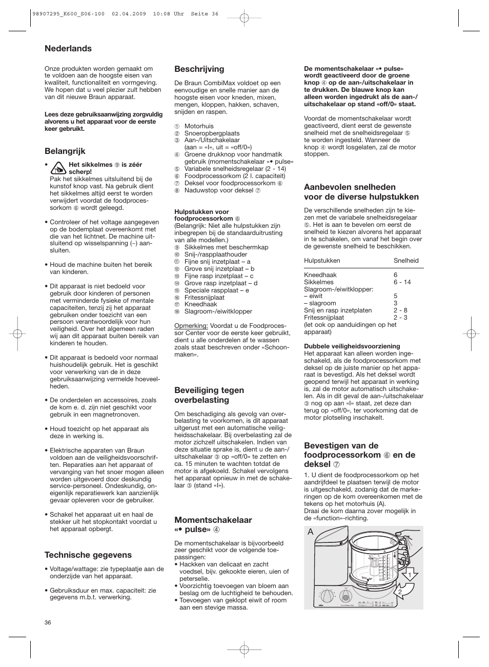 Nederlands, Belangrijk, Technische gegevens | Beschrijving, Beveiliging tegen overbelasting, Momentschakelaar «• pulse» 4, Aanbevolen snelheden voor de diverse hulpstukken | Braun CombiMax 650 User Manual | Page 35 / 95