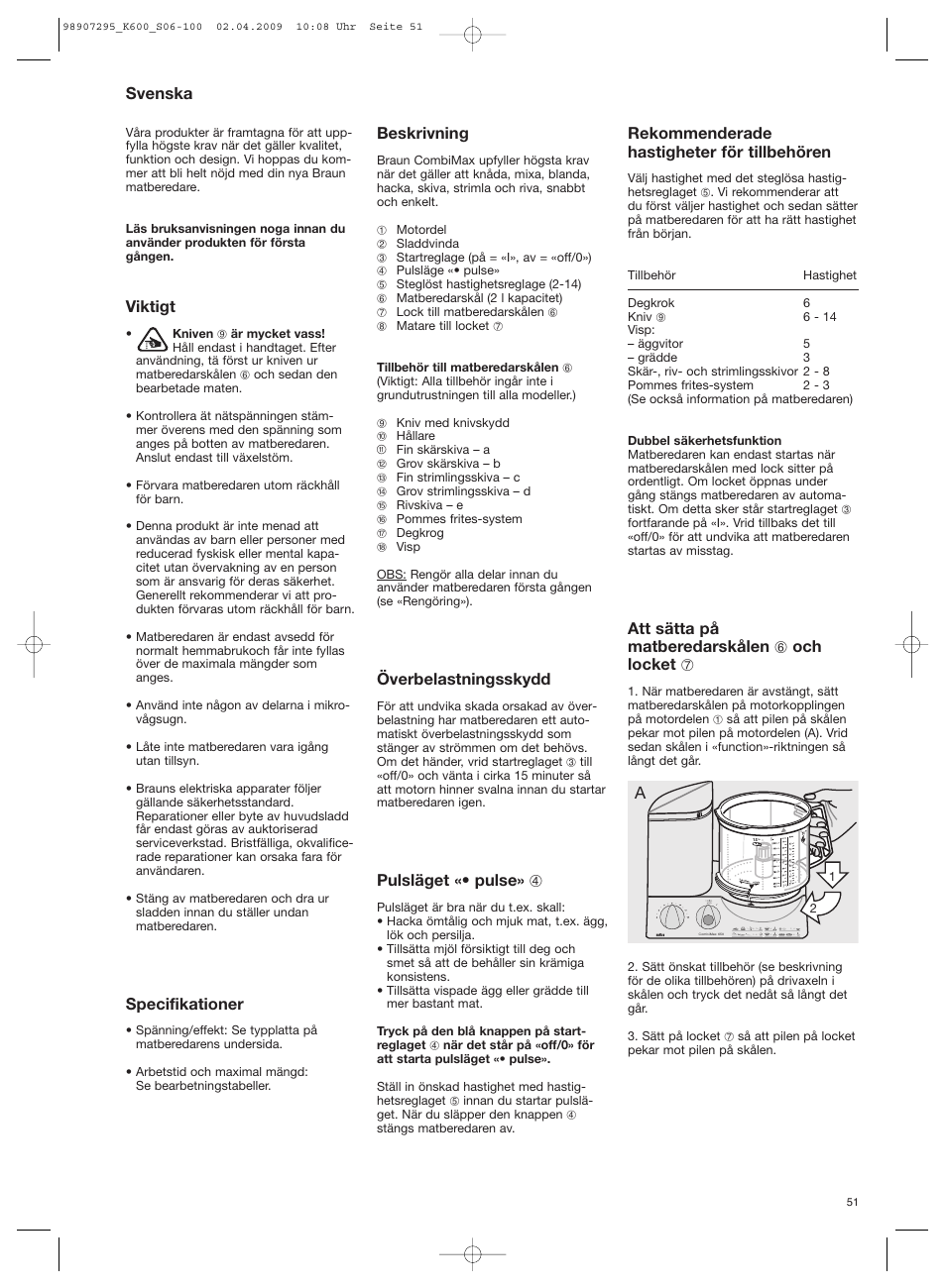 Svenska, Viktigt, Specifikationer | Beskrivning, Överbelastningsskydd, Pulsläget «• pulse» 4, Rekommenderade hastigheter för tillbehören, Att sätta på matberedarskålen 6 och locket 7 | Braun CombiMax 650 User Manual | Page 50 / 95