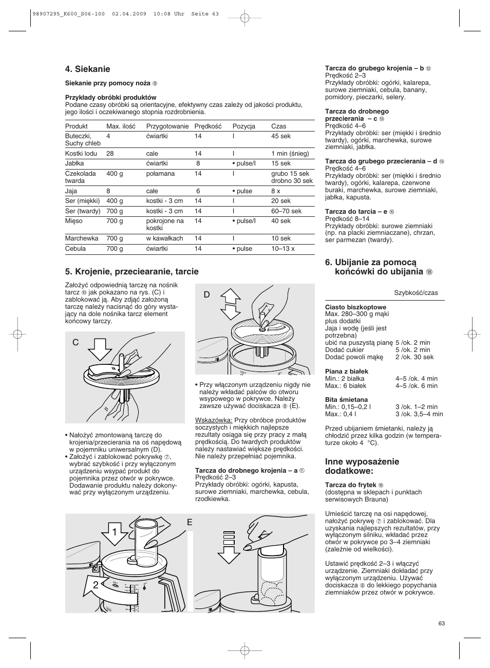 Siekanie, Krojenie, przeciearanie, tarcie, Ubijanie za pomocà koƒcówki do ubijania r | Inne wyposa˝enie dodatkowe | Braun CombiMax 650 User Manual | Page 62 / 95