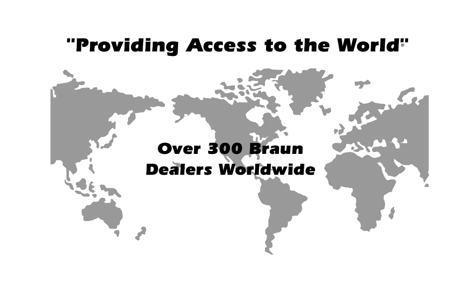 Providing access to the world, Over 300 braun dealers worldwide | Braun ULTRA SERIES 05 L200UARS User Manual | Page 50 / 51