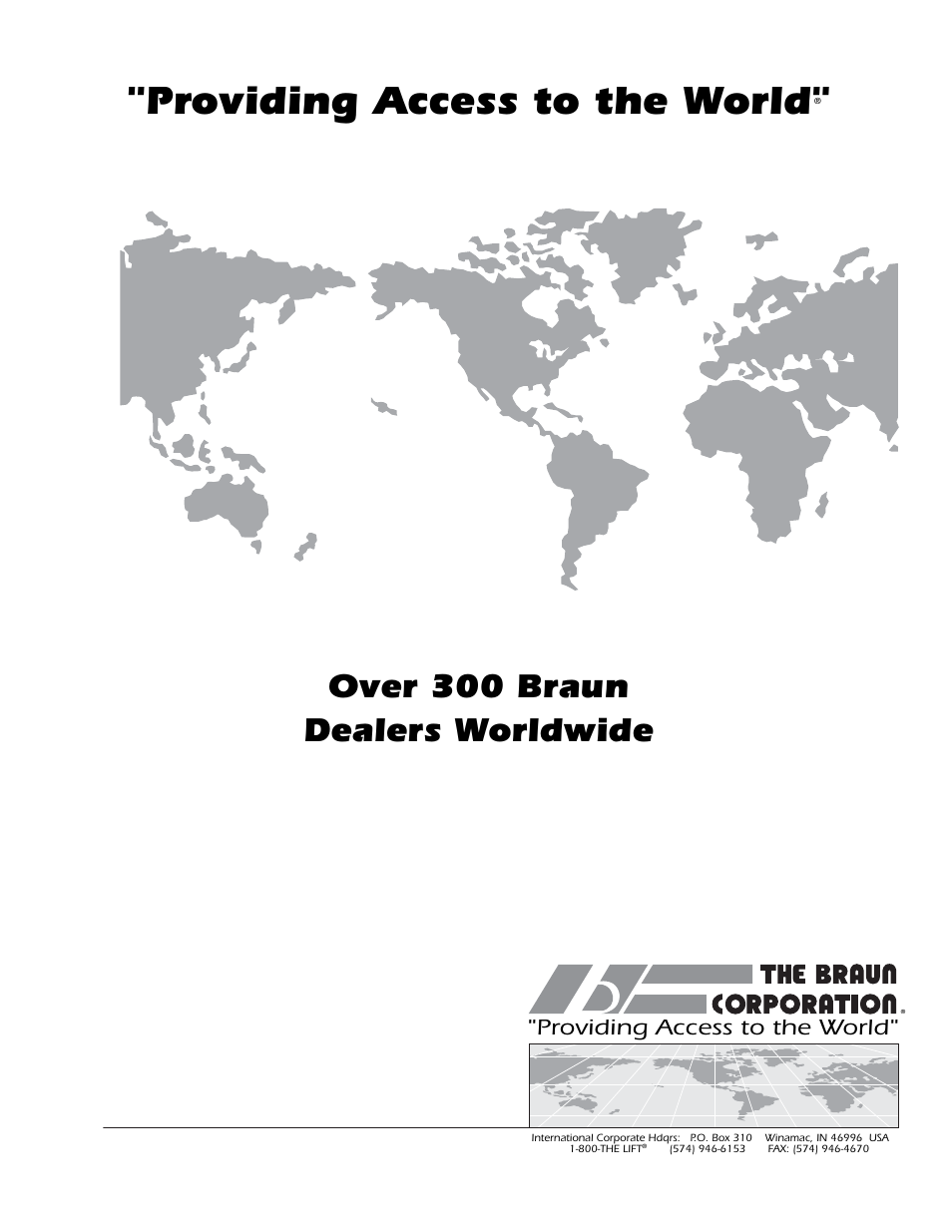 Providing access to the world, Over 300 braun dealers worldwide | Braun NUVL603C User Manual | Page 37 / 38