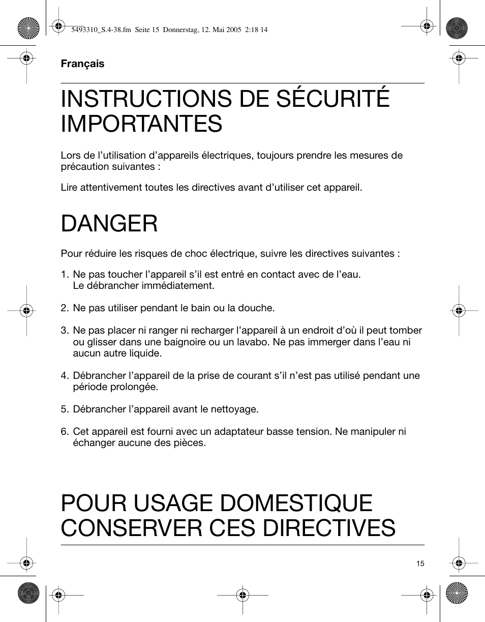 Instructions de sécurité importantes, Danger, Pour usage domestique conserver ces directives | Braun 7526 User Manual | Page 15 / 35