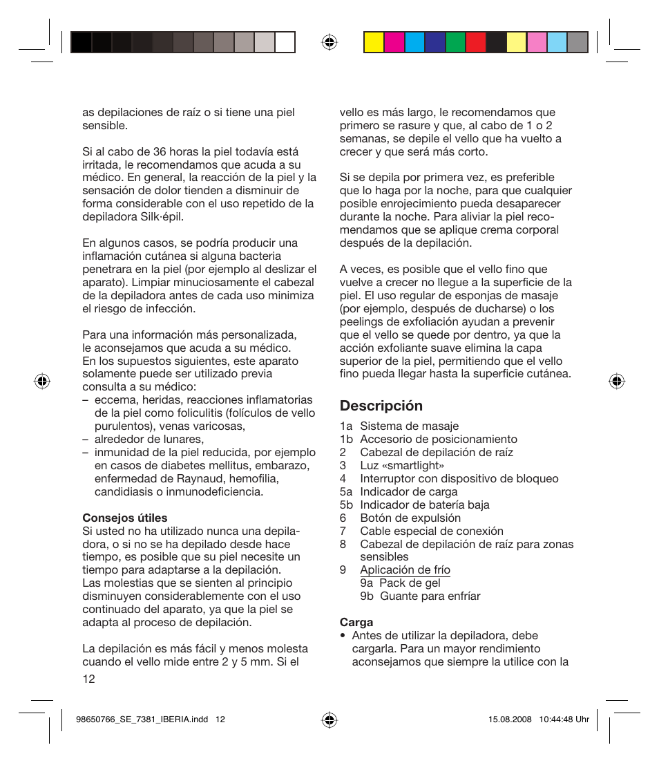 Descripción | Braun Xpressive 7381 WD User Manual | Page 11 / 30