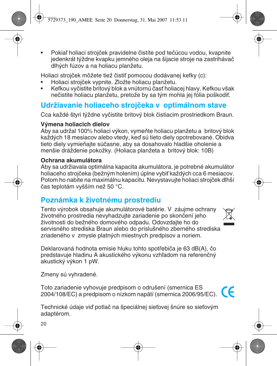 Udrïiavanie holiaceho strojãeka v optimálnom stave, Poznámka k ïivotnému prostrediu | Braun 190 User Manual | Page 19 / 53