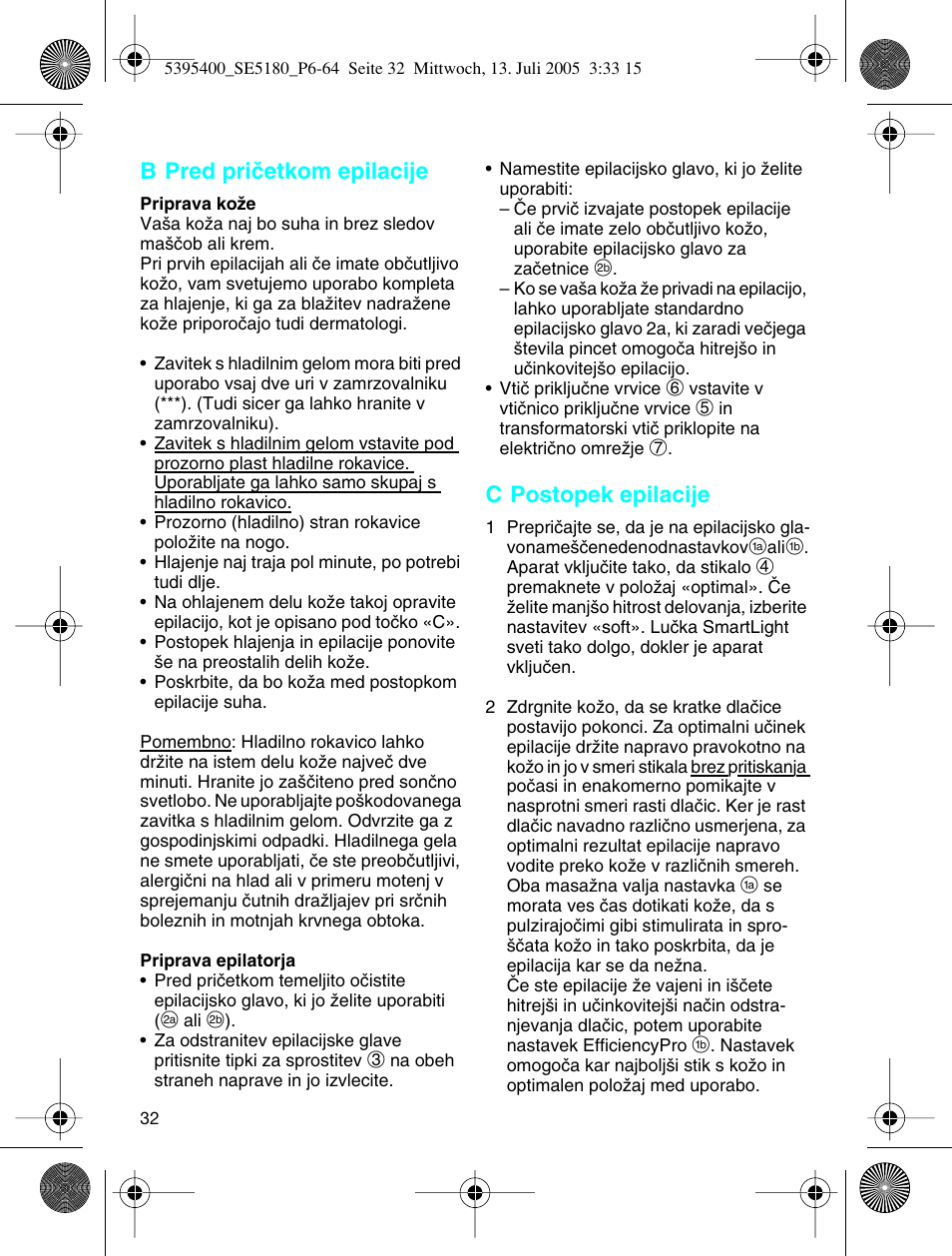B pred priãetkom epilacije, C postopek epilacije | Braun 5280 User Manual | Page 31 / 61