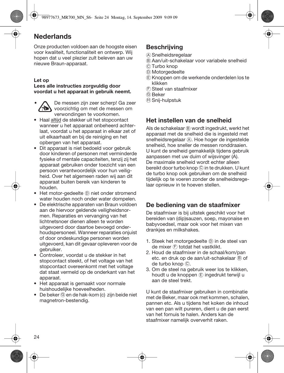 Nederlands, Beschrijving, Het instellen van de snelheid | De bediening van de staafmixer | Braun Multiquick 7 MR700 User Manual | Page 23 / 40