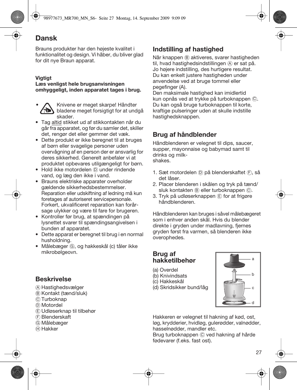 Dansk, Beskrivelse, Indstilling af hastighed | Brug af håndblender, Brug af hakketilbehør | Braun Multiquick 7 MR700 User Manual | Page 26 / 40