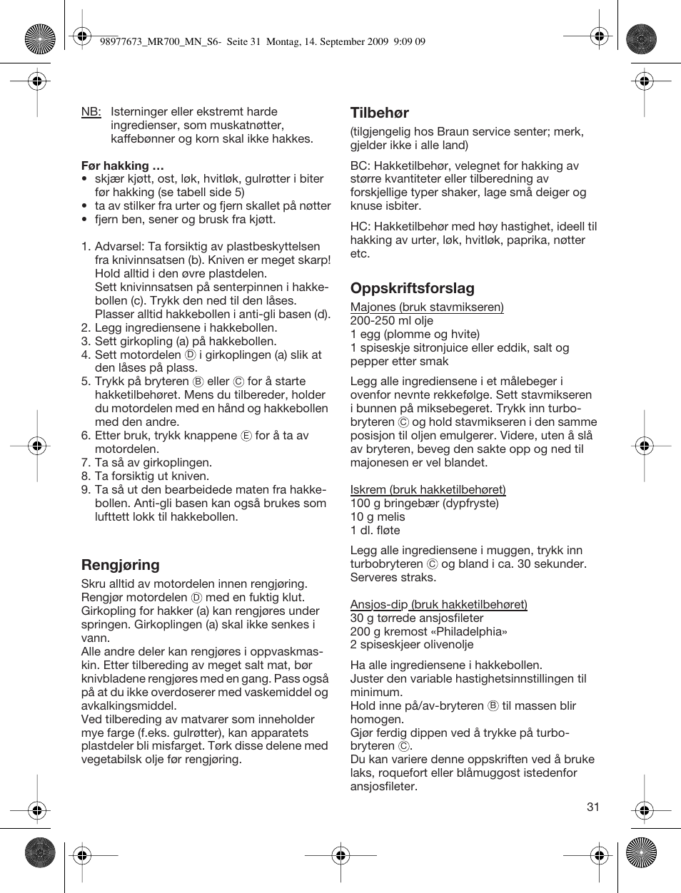 Rengjøring, Tilbehør, Oppskriftsforslag | Braun Multiquick 7 MR700 User Manual | Page 30 / 40