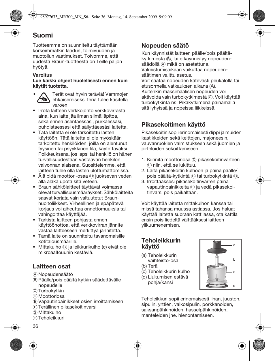 Suomi, Laitteen osat, Nopeuden säätö | Pikasekoitimen käyttö, Teholeikkurin käyttö | Braun Multiquick 7 MR700 User Manual | Page 35 / 40