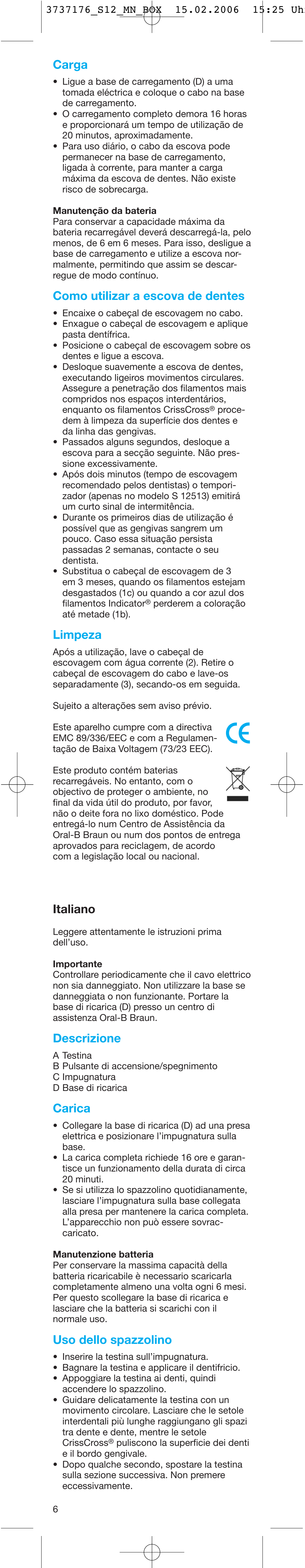 Carga, Como utilizar a escova de dentes, Limpeza | Italiano, Descrizione, Carica, Uso dello spazzolino | Braun 3709by User Manual | Page 6 / 12