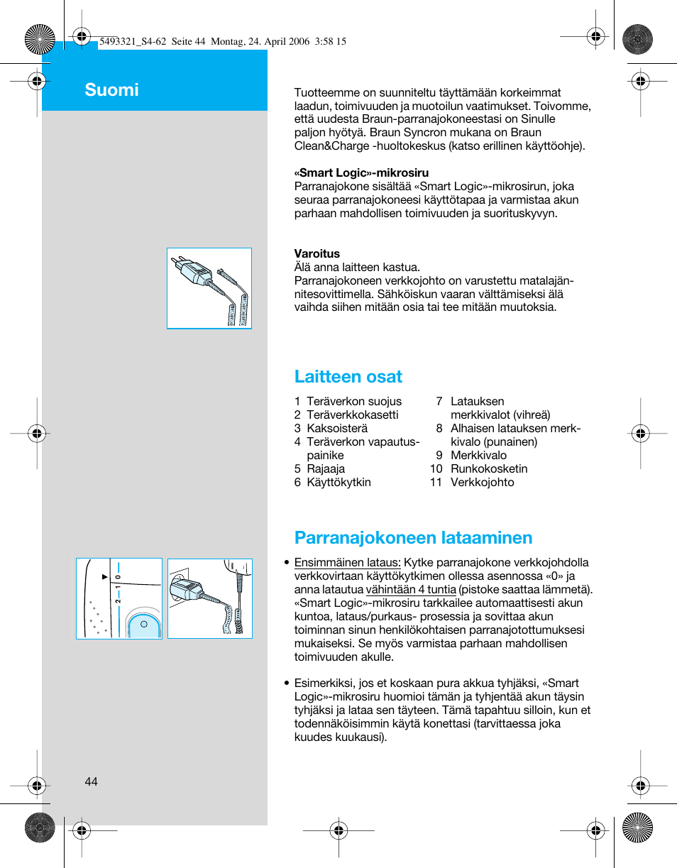 Laitteen osat, Parranajokoneen lataaminen, Suomi | Braun 7650 User Manual | Page 44 / 60