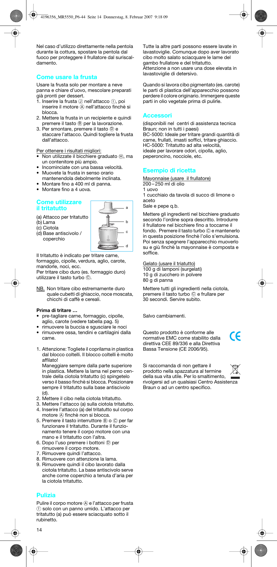 Come usare la frusta, Come utilizzare il tritatutto, Pulizia | Accessori, Esempio di ricetta | Braun MR 5550 MCA User Manual | Page 13 / 39