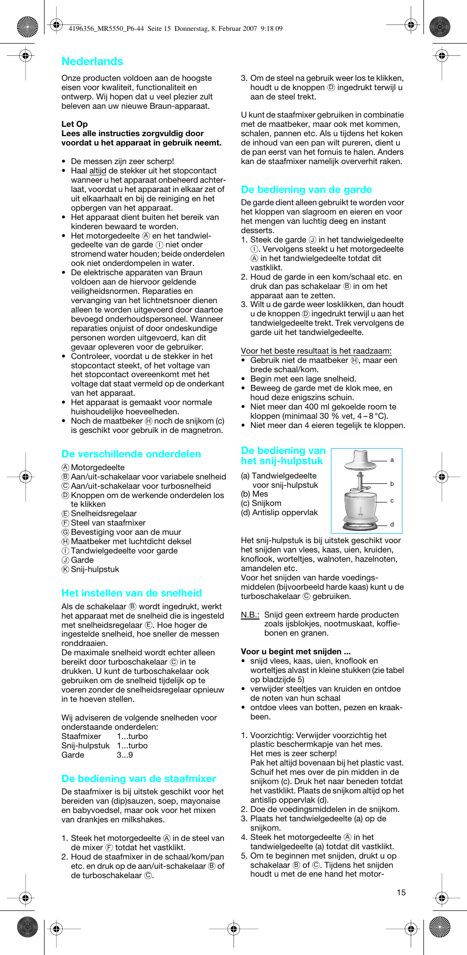 Nederlands, De verschillende onderdelen, Het instellen van de snelheid | De bediening van de staafmixer, De bediening van de garde, De bediening van het snij-hulpstuk | Braun MR 5550 MCA User Manual | Page 14 / 39