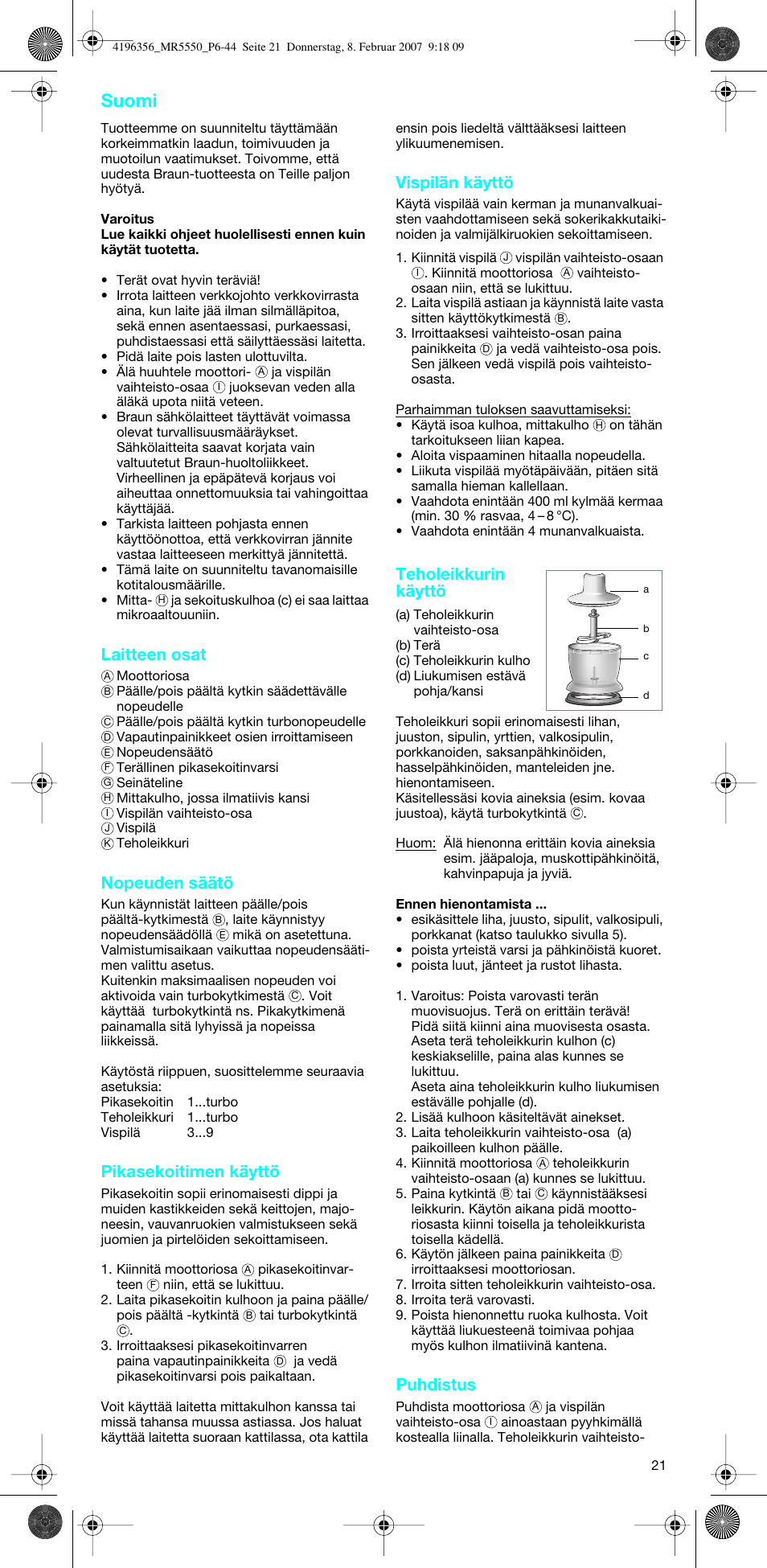 Suomi, Laitteen osat, Nopeuden säätö | Pikasekoitimen käyttö, Vispilän käyttö, Teholeikkurin käyttö, Puhdistus | Braun MR 5550 MCA User Manual | Page 20 / 39