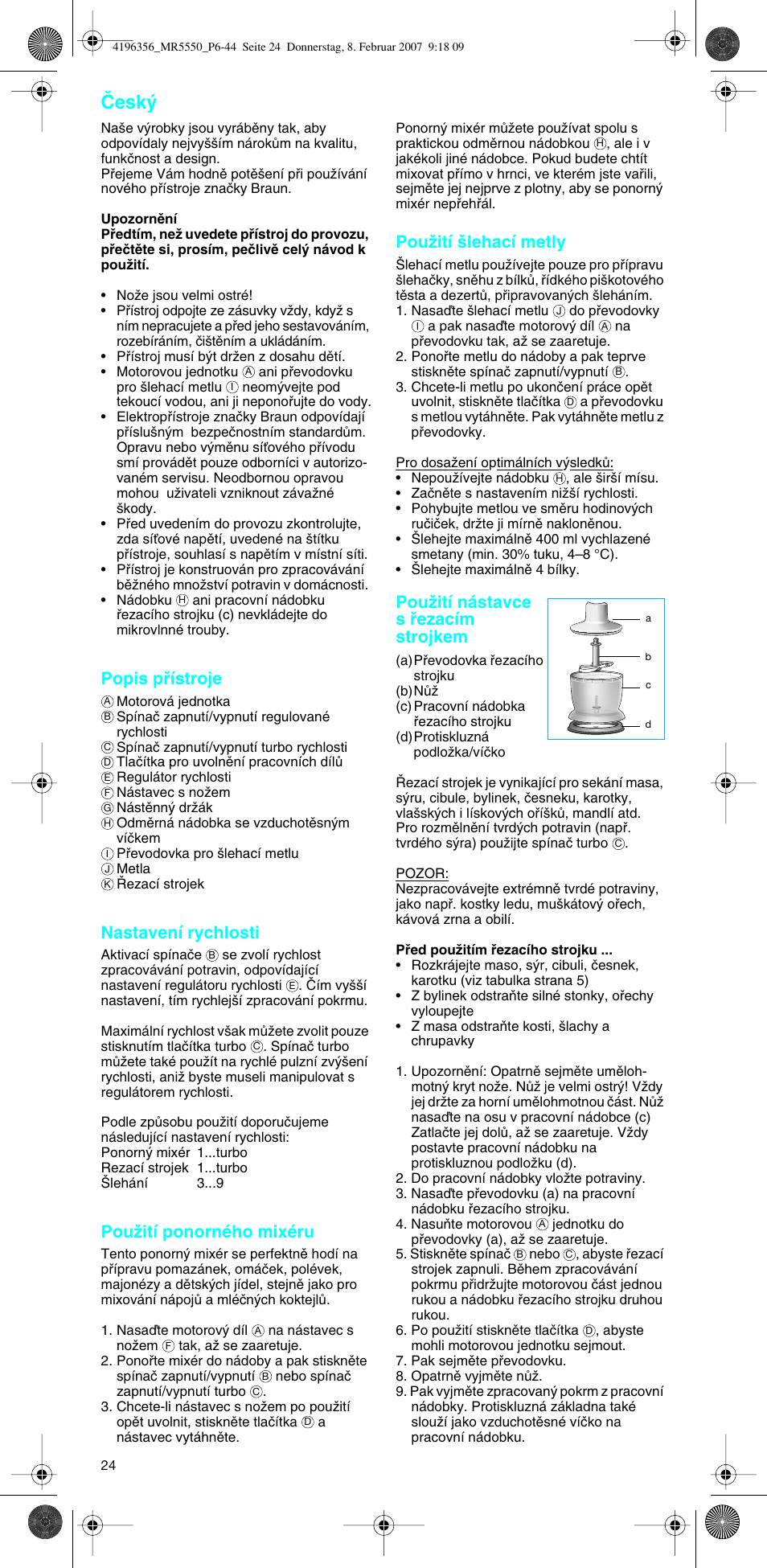 Âesk, Popis pﬁístroje, Nastavení rychlosti | Pouïití ponorného mixéru, Pouïití ‰lehací metly, Pouïití nástavce s ﬁezacím strojkem | Braun MR 5550 MCA User Manual | Page 23 / 39