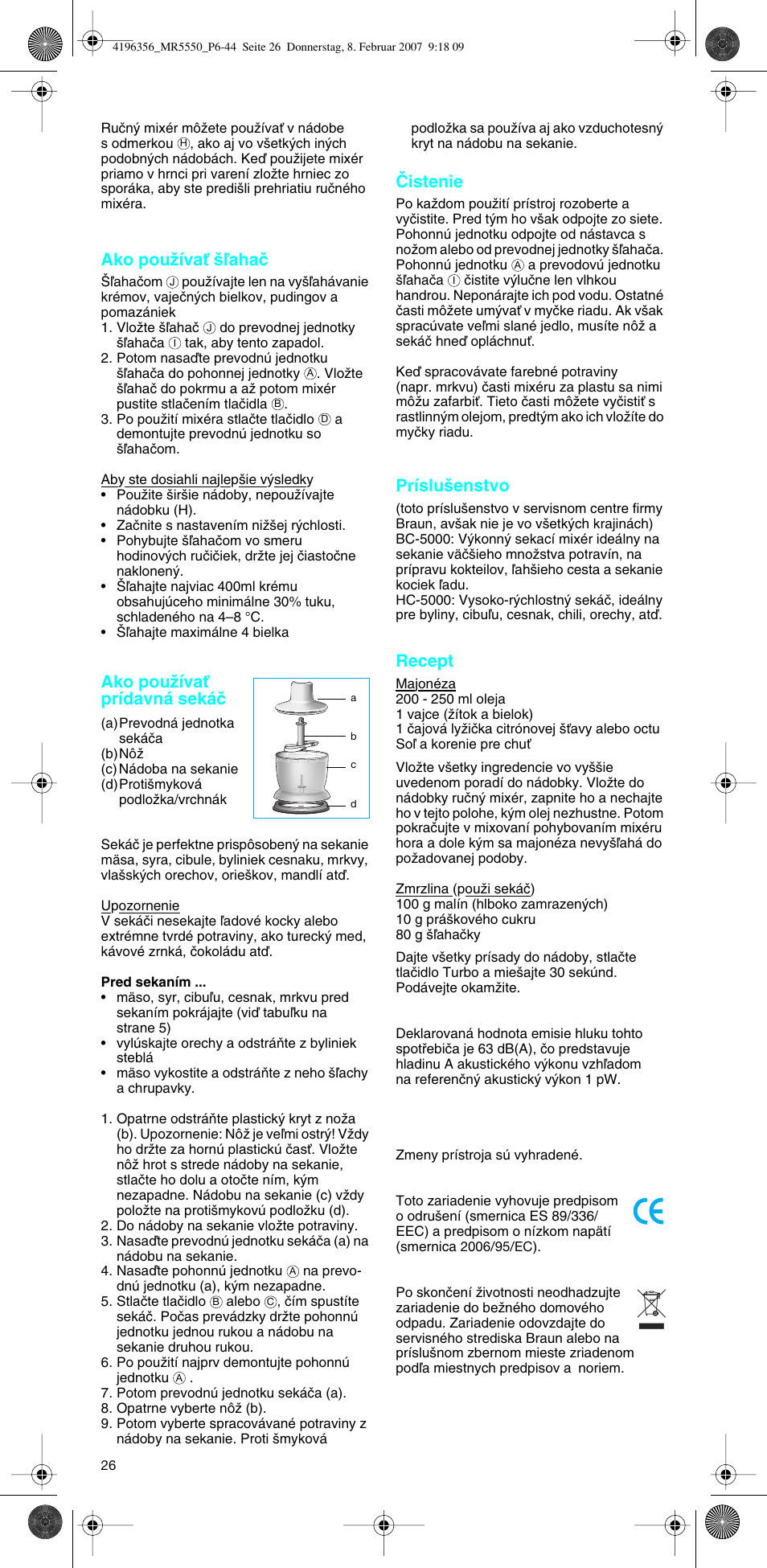 Ako pouïívaè ‰ºahaã, Ako pouïívaè prídavná sekáã, Âistenie | Príslu‰enstvo, Recept | Braun MR 5550 MCA User Manual | Page 25 / 39