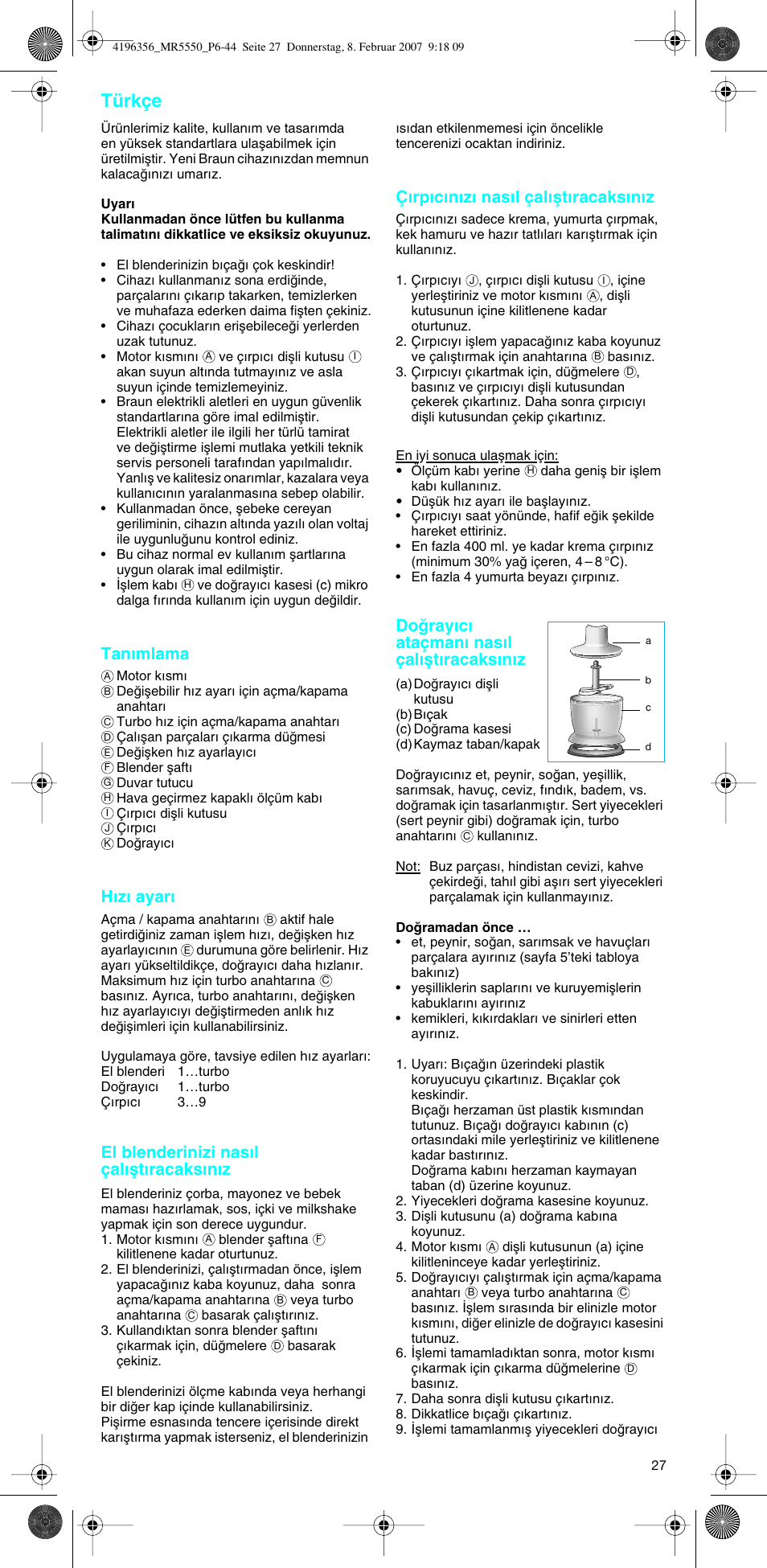 Türkçe, Tanımlama, Hızı ayarı | El blenderinizi nasıl çalıµtıracaksınız, Çırpıcınızı nasıl çalıµtıracaksınız, Doπrayıcı ataçmanı nasıl çalıµtıracaksınız | Braun MR 5550 MCA User Manual | Page 26 / 39