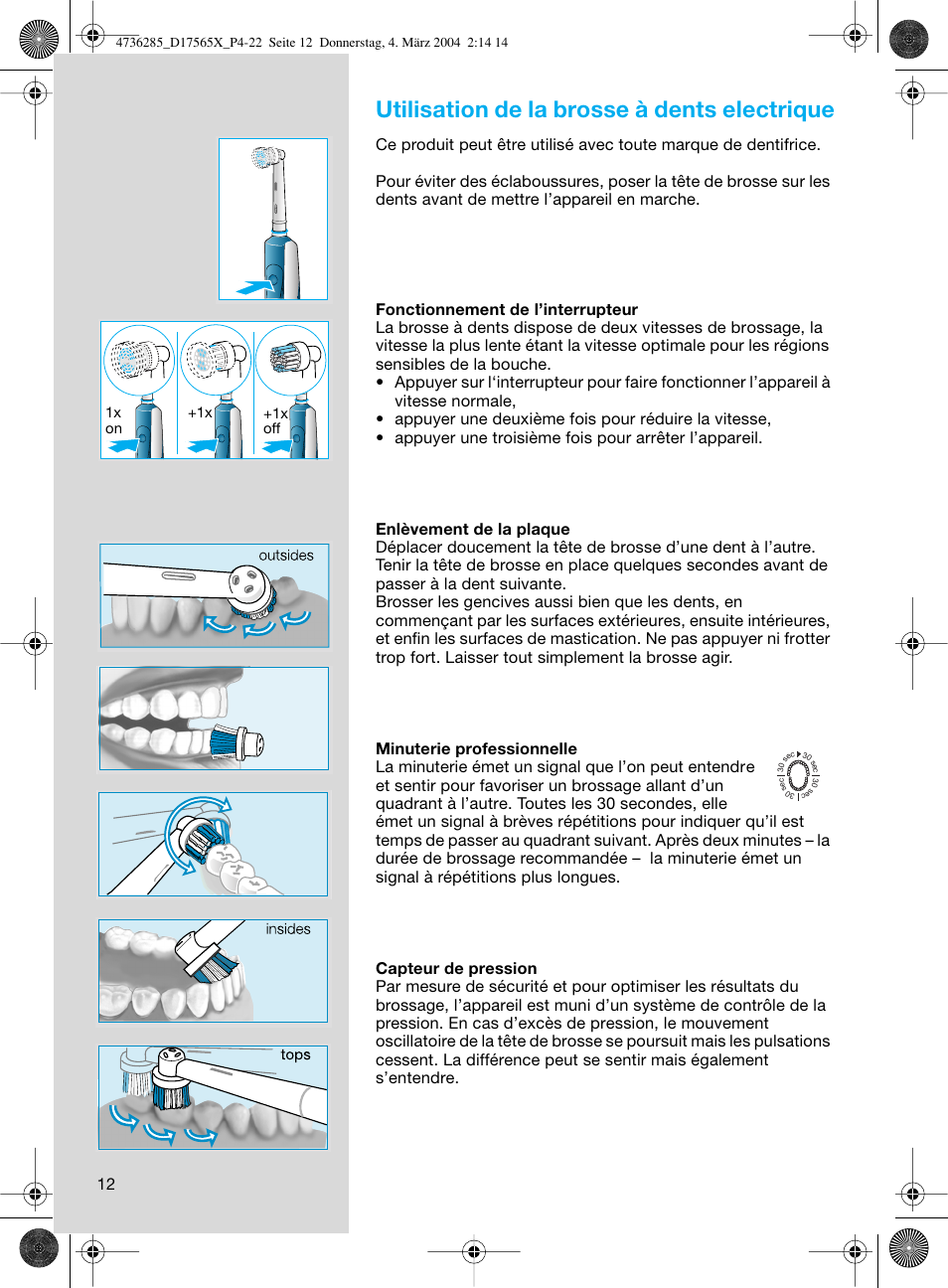 Utilisation de la brosse à dents electrique | Braun Professional Care 7000 DLX series User Manual | Page 12 / 22