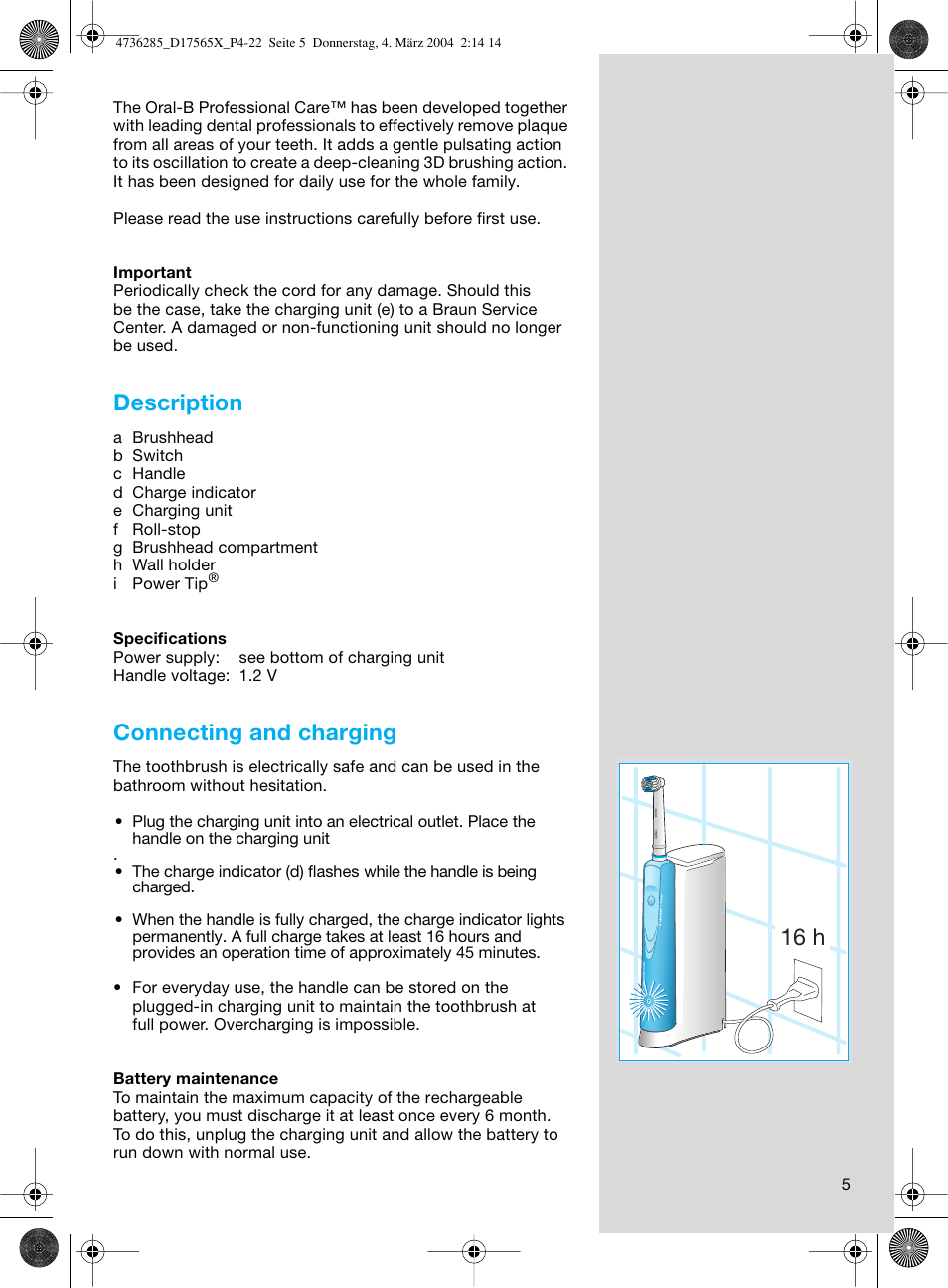 Description, Connecting and charging, 16 h | Braun Professional Care 7000 DLX series User Manual | Page 5 / 22