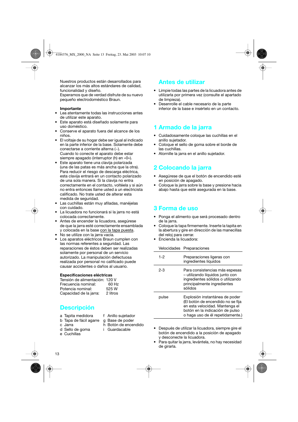 Descripción, Antes de utilizar, 1 armado de la jarra | 2 colocando la jarra, 3 forma de uso | Braun 4184 User Manual | Page 13 / 15