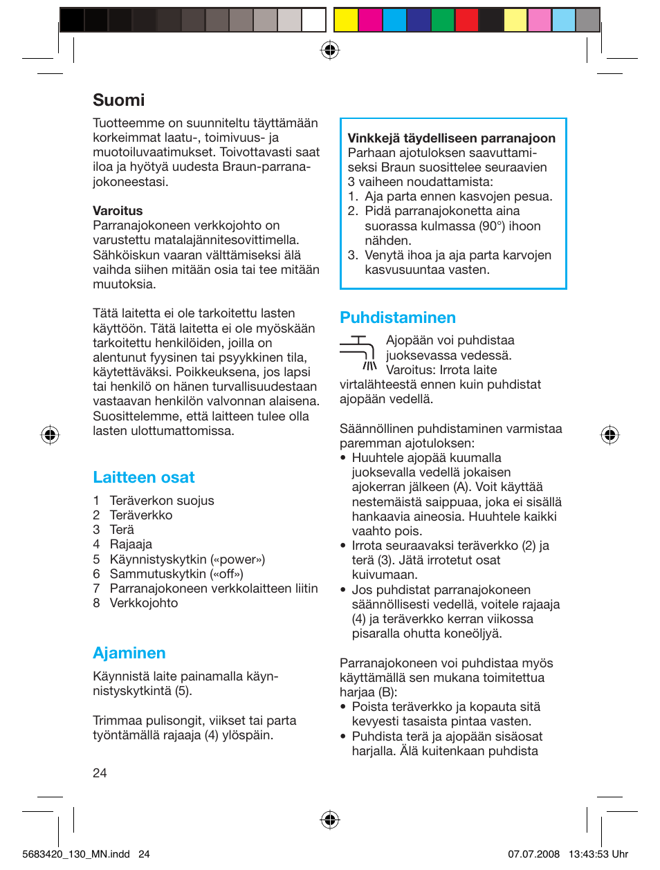 Suomi, Laitteen osat, Ajaminen | Puhdistaminen | Braun practica 130 User Manual | Page 24 / 30