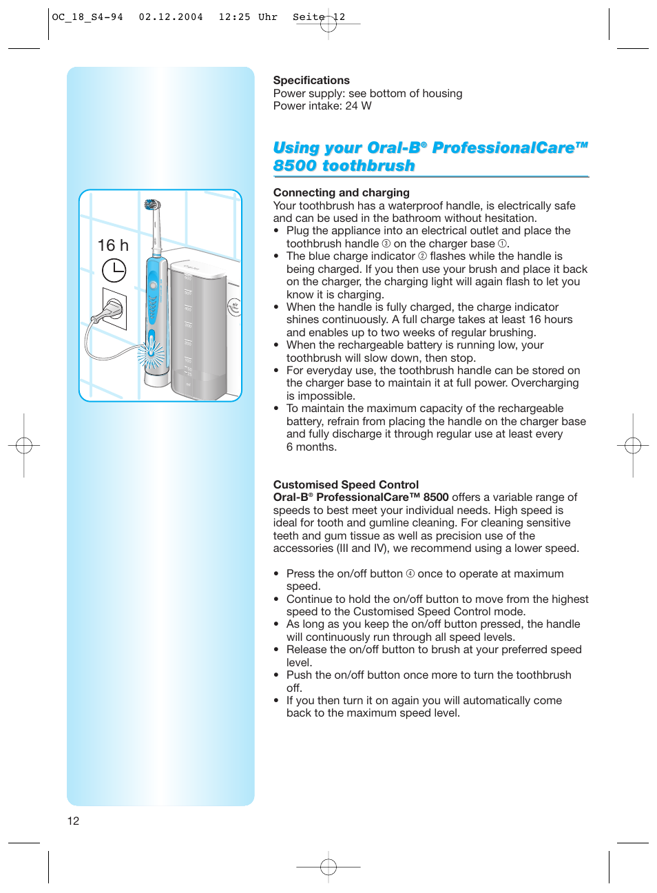 Using your oral-b, Pr ofessionalcar ofessionalcar e e, 8500 toothbr | 8500 toothbr ush ush, 16 h | Braun 8500 Series User Manual | Page 12 / 92