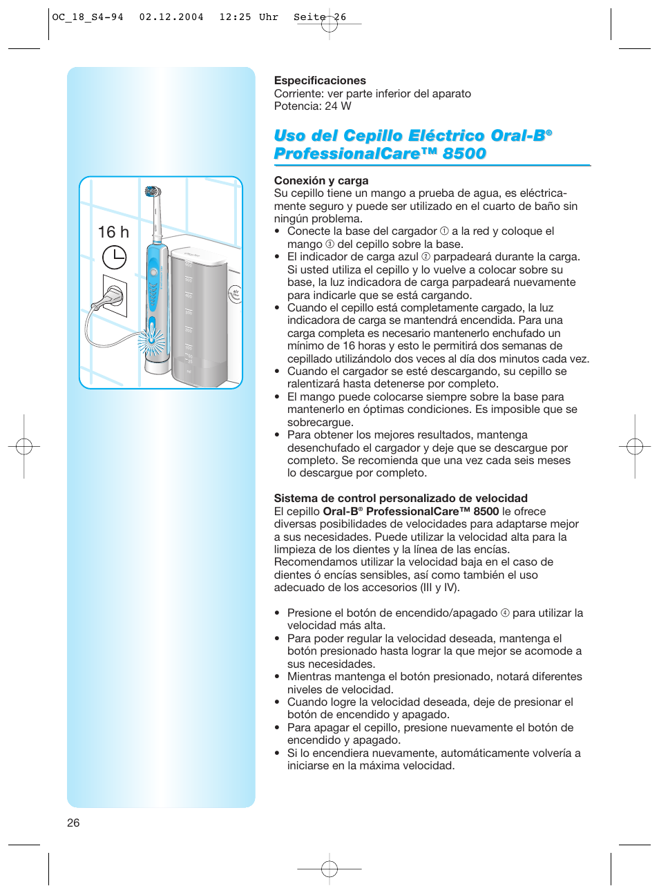 Uso del cepillo eléctrico oral-b, 16 h | Braun 8500 Series User Manual | Page 26 / 92