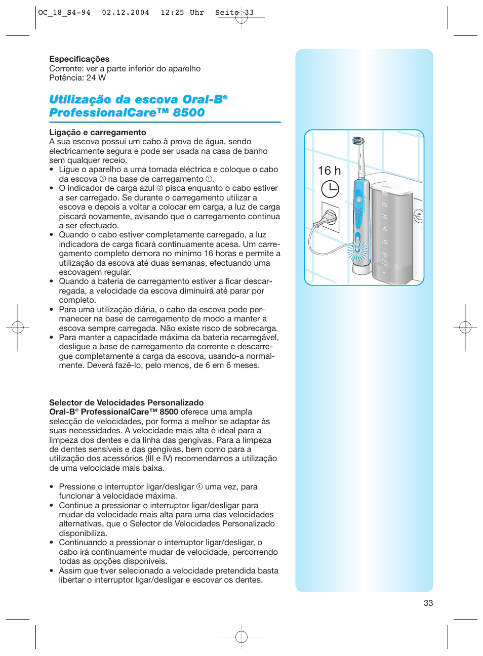 Utilização da escova oral-b, 16 h | Braun 8500 Series User Manual | Page 33 / 92