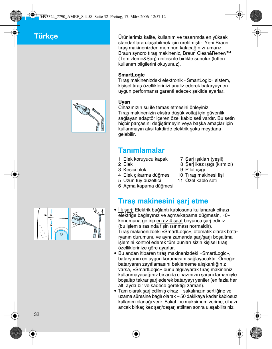 Tanımlamalar, Tıraµ makinesini µarj etme, Türkçe | Braun SYNCROPRO 5492 User Manual | Page 32 / 57