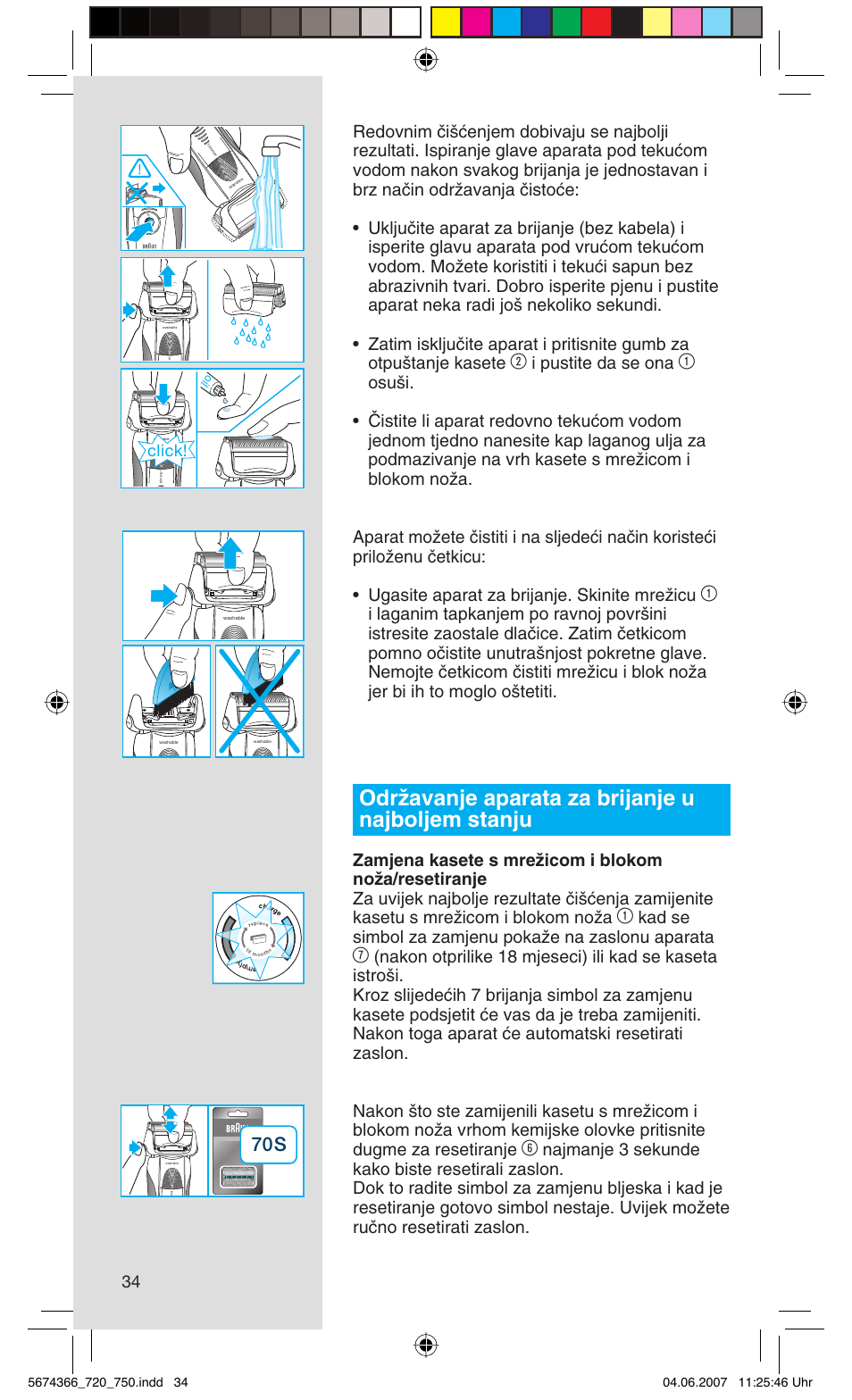 Odrïavanje aparata za brijanje u najboljem stanju, I pustite da se ona, Kad se simbol za zamjenu pokaïe na zaslonu aparata | Click | Braun 720 User Manual | Page 34 / 61