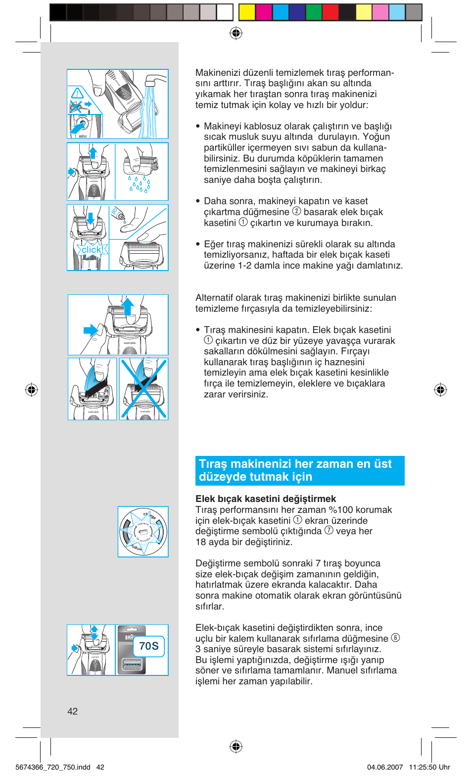 Basarak elek bıçak kasetini, Ekran üzerinde değiştirme sembolü çıktığında, Click | Braun 720 User Manual | Page 42 / 61