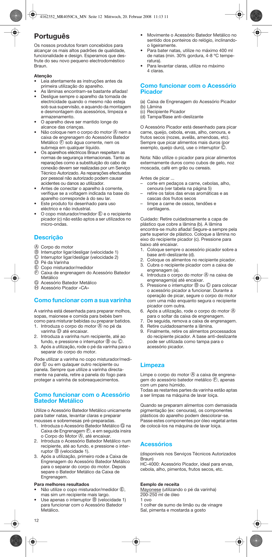 Português, Descrição, Como funcionar com a sua varinha | Como funcionar com o acessório batedor metálico, Como funcionar com o acessório picador, Limpeza, Acessórios | Braun MR4050 CA User Manual | Page 11 / 36