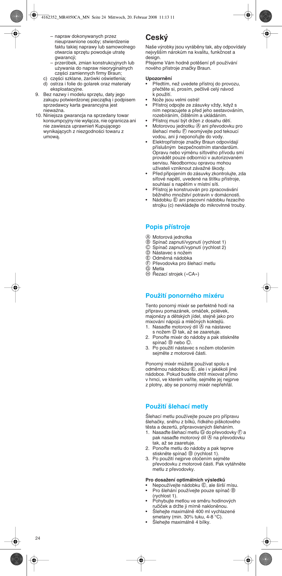 Cesk, Popis pﬁístroje, Pouïití ponorného mixéru | Pouïití ‰lehací metly | Braun MR4050 CA User Manual | Page 23 / 36