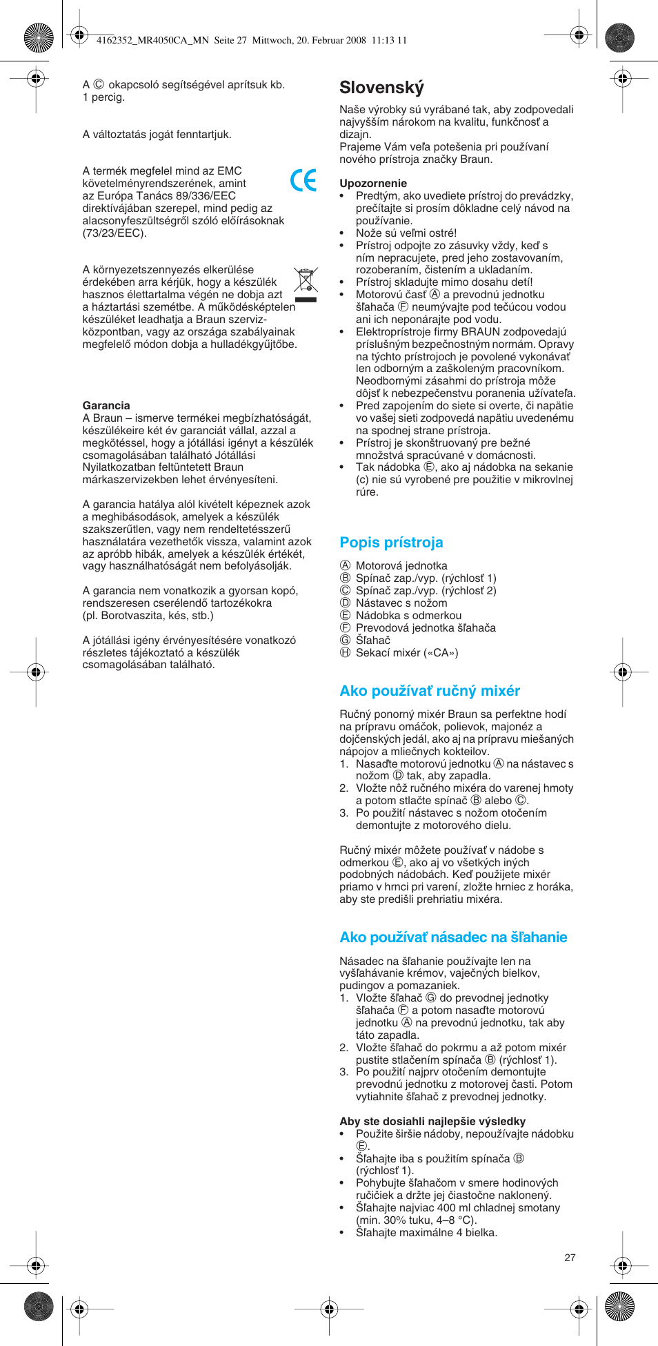 Slovensk, Popis prístroja, Ako pouïívaè ruãn˘ mixér | Ako pouïívaè násadec na ‰ºahanie | Braun MR4050 CA User Manual | Page 26 / 36