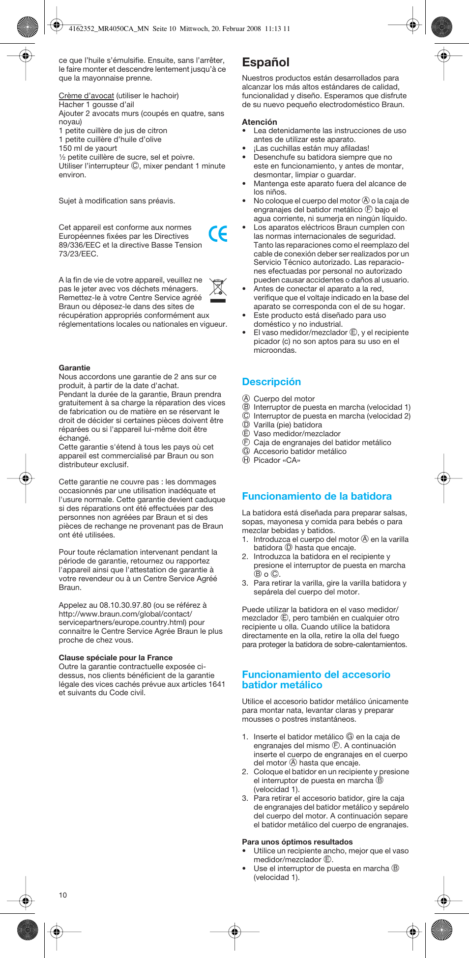 Español, Descripción, Funcionamiento de la batidora | Funcionamiento del accesorio batidor metálico | Braun MR4050 CA User Manual | Page 9 / 36